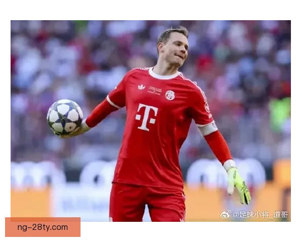 拜仁官宣诺伊尔小腿撕裂暂缺阵
